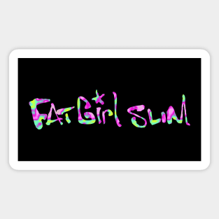 "FatGirl Slim" Magnet